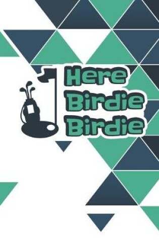 Cover of Here Birdie Birdie