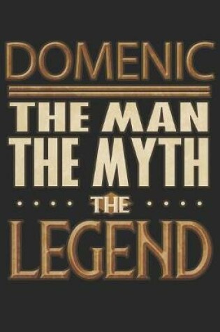 Cover of Domenic The Man The Myth The Legend
