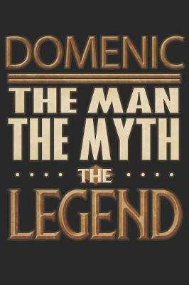 Book cover for Domenic The Man The Myth The Legend