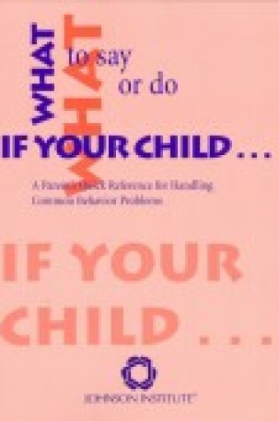 Cover of What to Say or Do if Your Child...