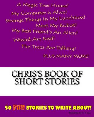 Cover of Chris's Book Of Short Stories