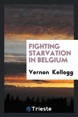 Book cover for Fighting Starvation in Belgium