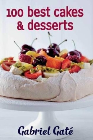 Cover of 100 Best Cakes and Desserts