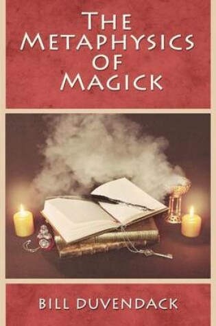 Cover of The Metaphysics of Magick