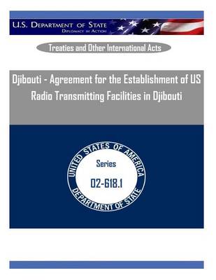 Book cover for Djibouti - Agreement for the Establishment of Us Radio Transmitting Facilities in Djibouti