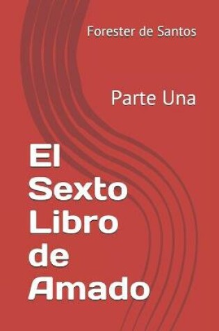 Cover of El Sexto Libro de Amado