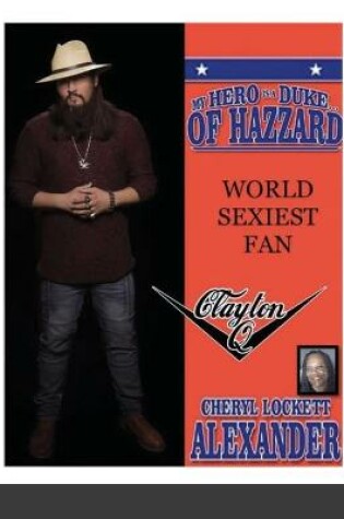 Cover of My Hero Is a Duke...of Hazzard World Sexiest Fan, Clayton Q.