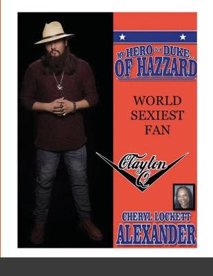 Cover of My Hero Is a Duke...of Hazzard World Sexiest Fan, Clayton Q.