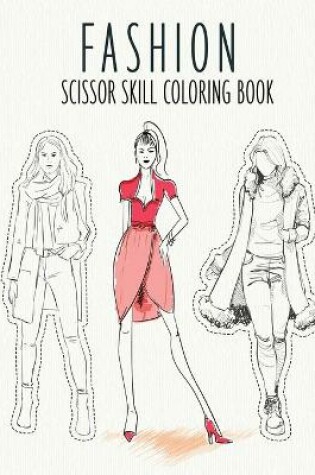 Cover of Fashion Scissor Skill Coloring Book