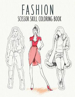 Book cover for Fashion Scissor Skill Coloring Book