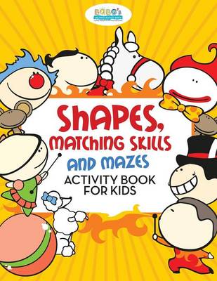 Book cover for Shapes, Matching Skills and Mazes Activity Book for Kids