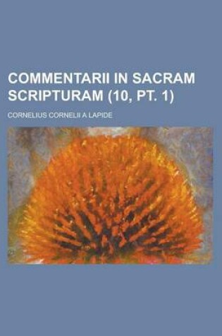 Cover of Commentarii in Sacram Scripturam (10, PT. 1 )