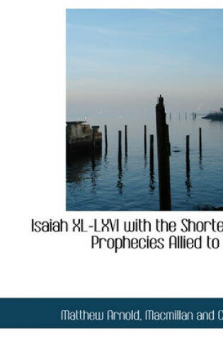 Cover of Isaiah XL-LXVI with the Shorter Prophecies Allied to It