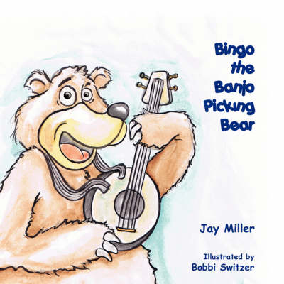 Book cover for Bingo the Banjo Picking Bear