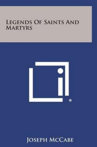 Cover of Legends of Saints and Martyrs
