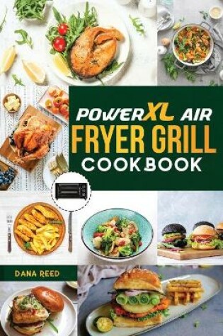 Cover of PowerXL Air Fryer Grill Cookbook