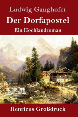 Book cover for Der Dorfapostel (Großdruck)