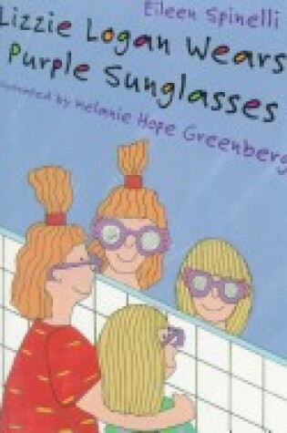 Cover of Lizzie Logan Wears Purple Sunglasses