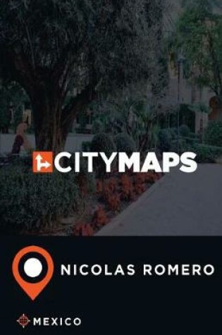 Cover of City Maps Nicolas Romero Mexico