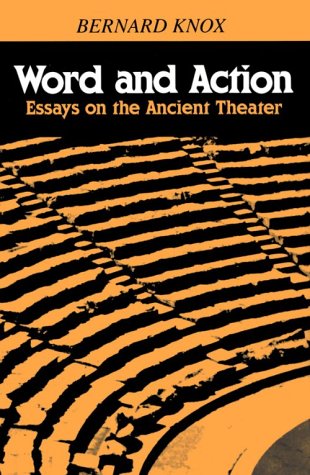 Book cover for Word and Action: Essays on the Ancient Theater