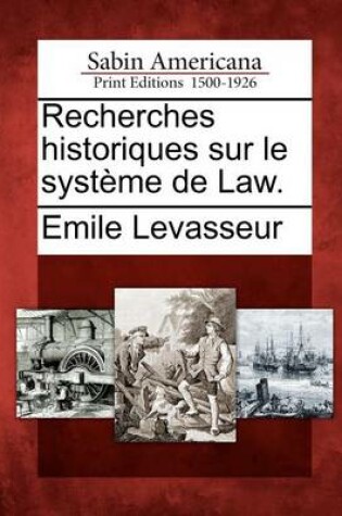 Cover of Recherches Historiques Sur Le Syst Me de Law.