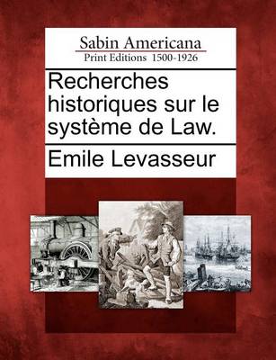 Book cover for Recherches Historiques Sur Le Syst Me de Law.