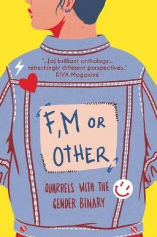 Cover of F, M Or Other: Quarrels With The Gender Binary Volume 1