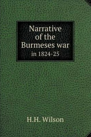 Cover of Narrative of the Burmeses war in 1824-25