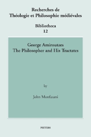 Cover of George Amiroutzes: the Philosopher and His Tractates