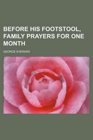 Cover of Before His Footstool, Family Prayers for One Month