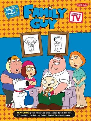 Book cover for Learn to Draw Family Guy