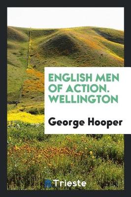 Book cover for English Men of Action. Wellington