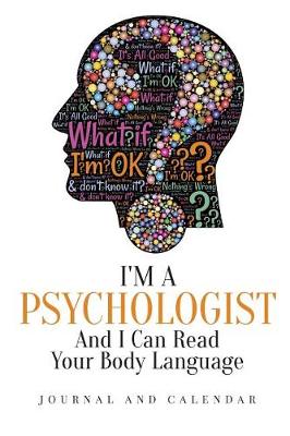Book cover for I'm a Psychologist and I Can Read Your Body Language