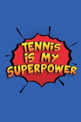 Book cover for Tennis Is My Superpower