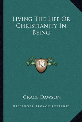 Book cover for Living the Life or Christianity in Being