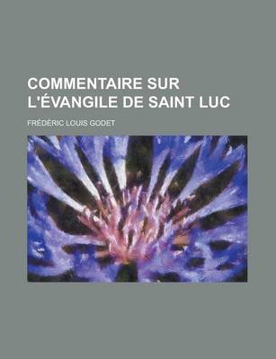 Book cover for Commentaire Sur L'Evangile de Saint Luc