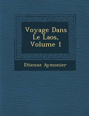 Book cover for Voyage Dans Le Laos, Volume 1