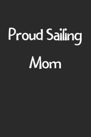 Cover of Proud Sailing Mom