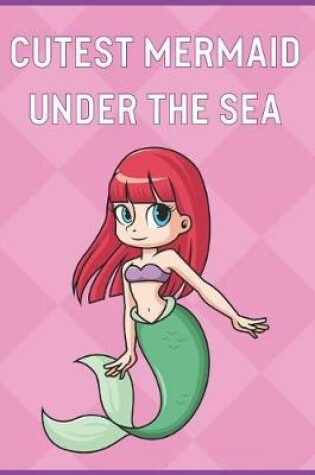 Cover of Cutest Mermaid Under The Sea