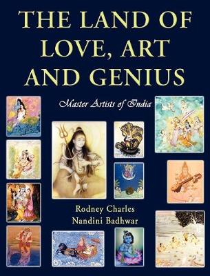 Book cover for The Land of Love, Art and Genius Master Artists of India