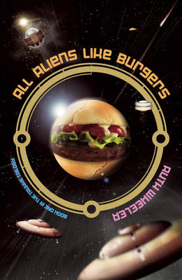 Book cover for All Aliens Like Burgers