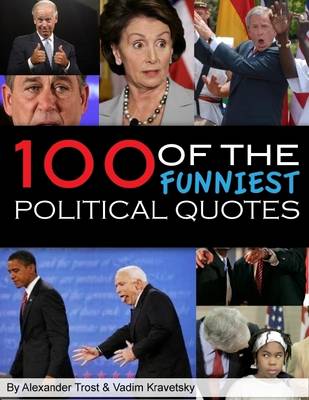 Book cover for 100 of the Funniest Political Quotes