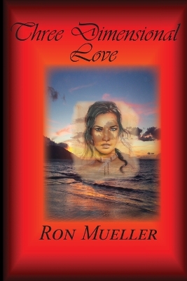 Book cover for Three Dimensional Love