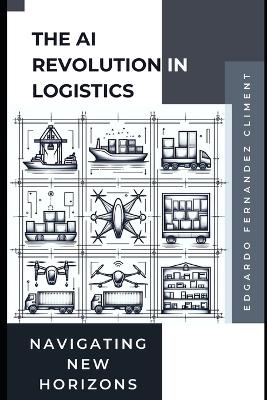 Book cover for The AI Revolution in Logistics