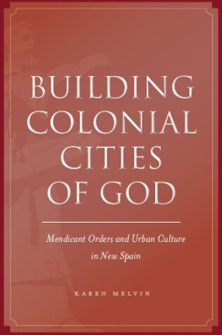 Cover of Building Colonial Cities of God