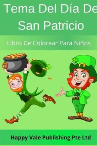 Cover of Tema Del Día De San Patricio Libro De Colorear Para Niños