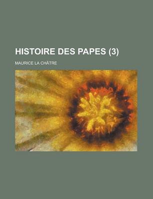 Book cover for Histoire Des Papes (3)