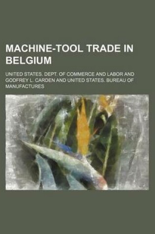 Cover of Machine-Tool Trade in Belgium