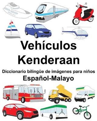 Book cover for Español-Malayo Vehículos/Kenderaan Diccionario bilingüe de imágenes para niños