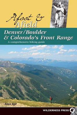 Book cover for Afoot and Afield: Denver/Boulder and Colorado's Front Range